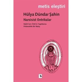 Narsisist Entrikalar - Hülya Dündar Şahin