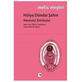 Narsisist Entrikalar - Hülya Dündar Şahin