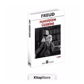 Narsisizm Üzerine - Sigmund Freud