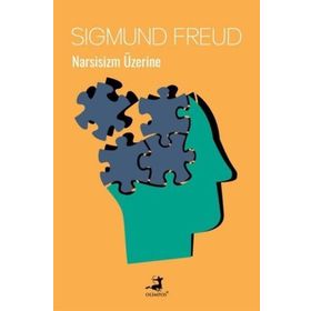 Narsisizm Üzerine - Sigmund Freud