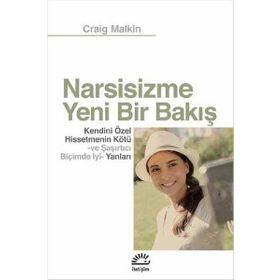 Narsisizme Yeni Bir Bakış - Craig Malkin