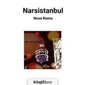 Narsistanbul - Nova Roma