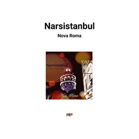 Narsistanbul - Nova Roma