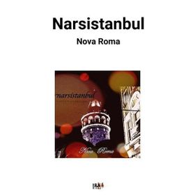 Narsistanbul - Nova Roma