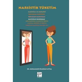 Narsistik Tüketim - Muhammed Bilgehan Aytaç