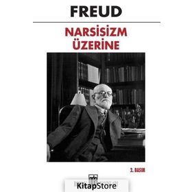 Narsizm Üzerine ve Schreber Vakası - Sigmund Freud