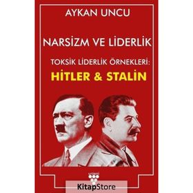Narsizm Ve Liderlik - Aykan Uncu