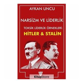 Narsizm Ve Liderlik - Aykan Uncu