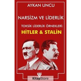 Narsizm Ve Liderlik - Aykan Uncu