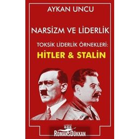 Narsizm Ve Liderlik - Aykan Uncu