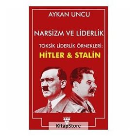 Narsizm Ve Liderlik - Aykan Uncu