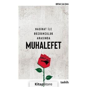 Nasihat ile Bozgunculuk Arasında Muhalefet - Levent Çavuş
