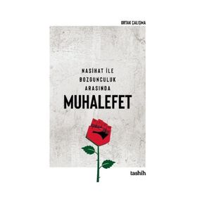 Nasihat ile Bozgunculuk Arasında Muhalefet - Levent Çavuş