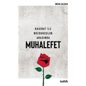Nasihat ile Bozgunculuk Arasında Muhalefet - Levent Çavuş