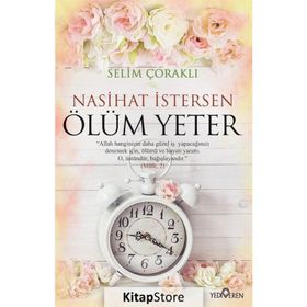 Nasihat İstersen Ölüm Yeter - Selim Çoraklı