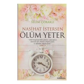 Nasihat İstersen Ölüm Yeter - Selim Çoraklı