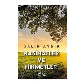 Nasihatler ve Hikmetler - Salih Aydın