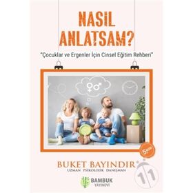 Nasıl Anlatsam? - Buket Bayındır - Bambuk Yayınevi