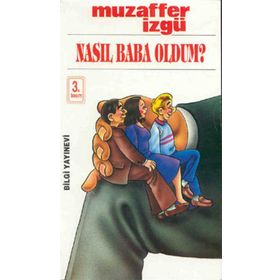 NASIL BABA OLDUM - MUZAFFER İZGU