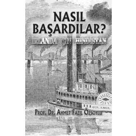 NASIL BAŞARDILAR? İRLANDA - ÇİN - HINDISTAN - AHMET FAZIL ÖZSOYLU