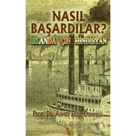 NASIL BAŞARDILAR? İRLANDA - ÇİN - HINDISTAN - AHMET FAZIL ÖZSOYLU