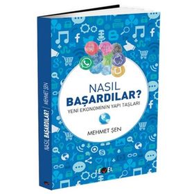 Nasıl Başardılar? Yeni Ekonominin Yapı Taşları Level Kitap