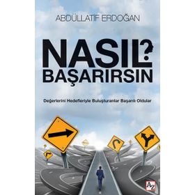 Nasıl Başarırsın? - Abdüllatif Erdoğan