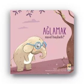 Nasıl Başladı Ağlamak Sincap Kitap