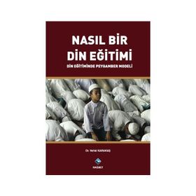 Nasıl Bir Din Eğitimi - Vehbi Karakaş