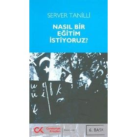 NASIL BIR EĞİTİM İSTİYORUZ - SERVER TANILLI (ISBN:9789754188271)