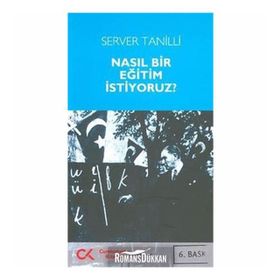 NASIL BIR EĞİTİM İSTİYORUZ - SERVER TANILLI (ISBN:9789754188271)