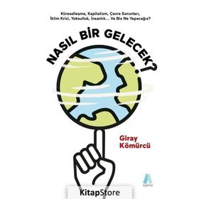 Nasıl Bir Gelecek? - Giray Kömürcü
