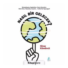 Nasıl Bir Gelecek? - Giray Kömürcü