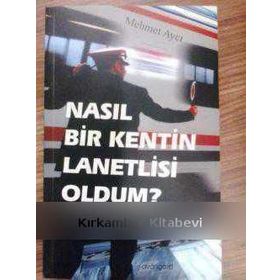 NASIL BIR KENTIN LANETLISI OLDUM? - MEHMET AYCI