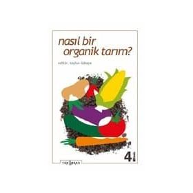 NASIL BIR ORGANIK TARIM? - TAYFUN ÖZKAYA