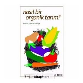 NASIL BIR ORGANIK TARIM? - TAYFUN ÖZKAYA