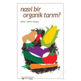 NASIL BIR ORGANIK TARIM? - TAYFUN ÖZKAYA