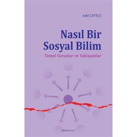 Nasıl Bir Sosyal Bilim - Adil Çiftçi