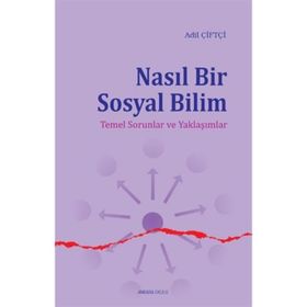 Nasıl Bir Sosyal Bilim - Adil Çiftçi