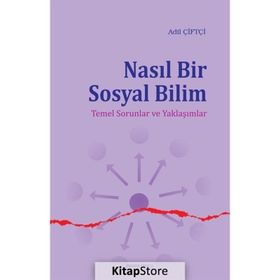 Nasıl Bir Sosyal Bilim - Adil Çiftçi