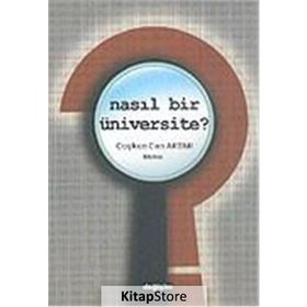 NASIL BIR ÜNİVERSİTE? - COŞKUN CAN AKTAN