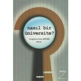 NASIL BIR ÜNİVERSİTE? - COŞKUN CAN AKTAN