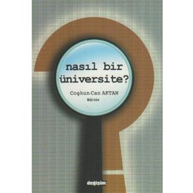 NASIL BIR ÜNİVERSİTE? - COŞKUN CAN AKTAN