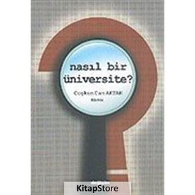 NASIL BIR ÜNİVERSİTE? - COŞKUN CAN AKTAN