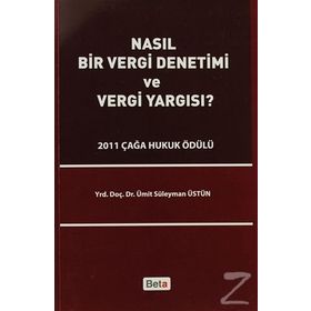 NASIL BIR VERGI DENETIMI VE VERGI YARGISI? - ÜMIT SÜLEYMAN ÜSTÜN