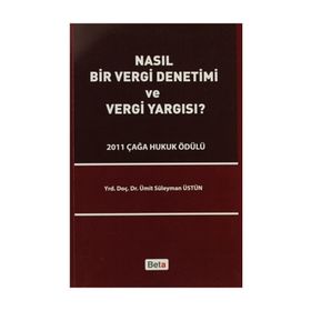 NASIL BIR VERGI DENETIMI VE VERGI YARGISI? - ÜMIT SÜLEYMAN ÜSTÜN