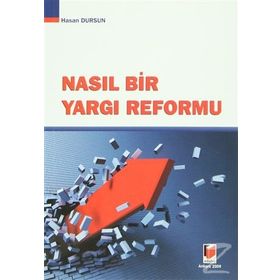 NASIL BIR YARGI REFORMU - HASAN DURSUN
