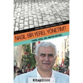 Nasıl Bir Yerel Yönetim - Yrd. Doç. Dr. Metin Erten