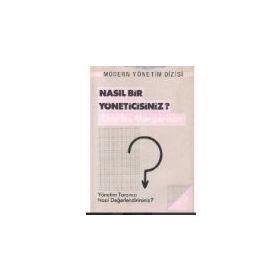 Nasıl Bir Yöneticisiniz Yönetim Tarzınızı Nasıl Değerlendirirsiniz - Charles Margerison