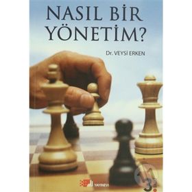 NASIL BIR YÖNETIM? - VEYSI ERKEN